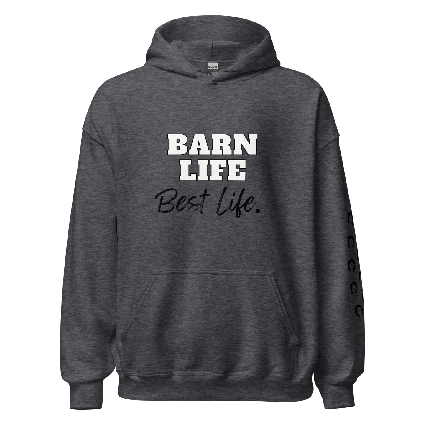 Barn Life, Best Life Hoody