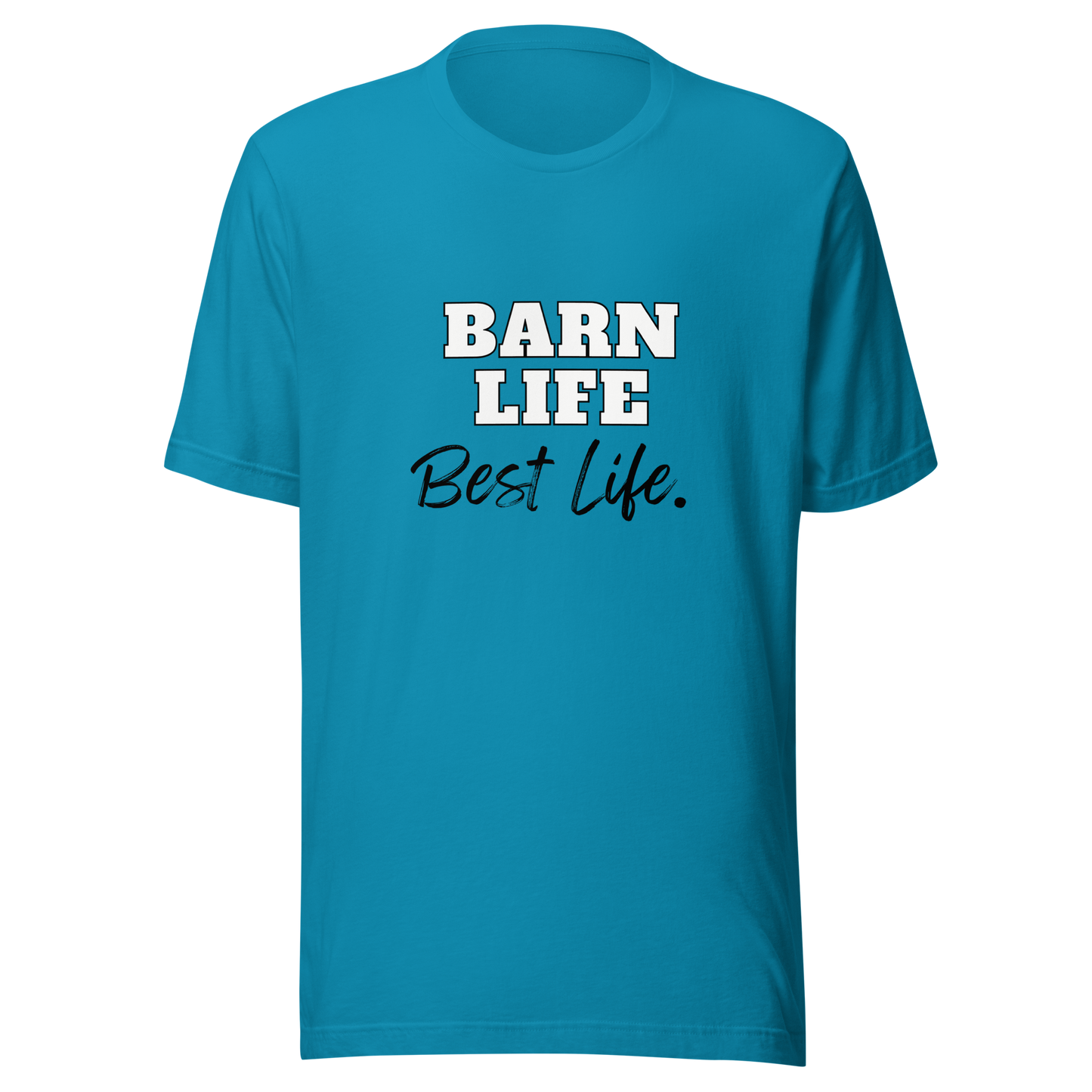 Barn Life, Best Life Tee