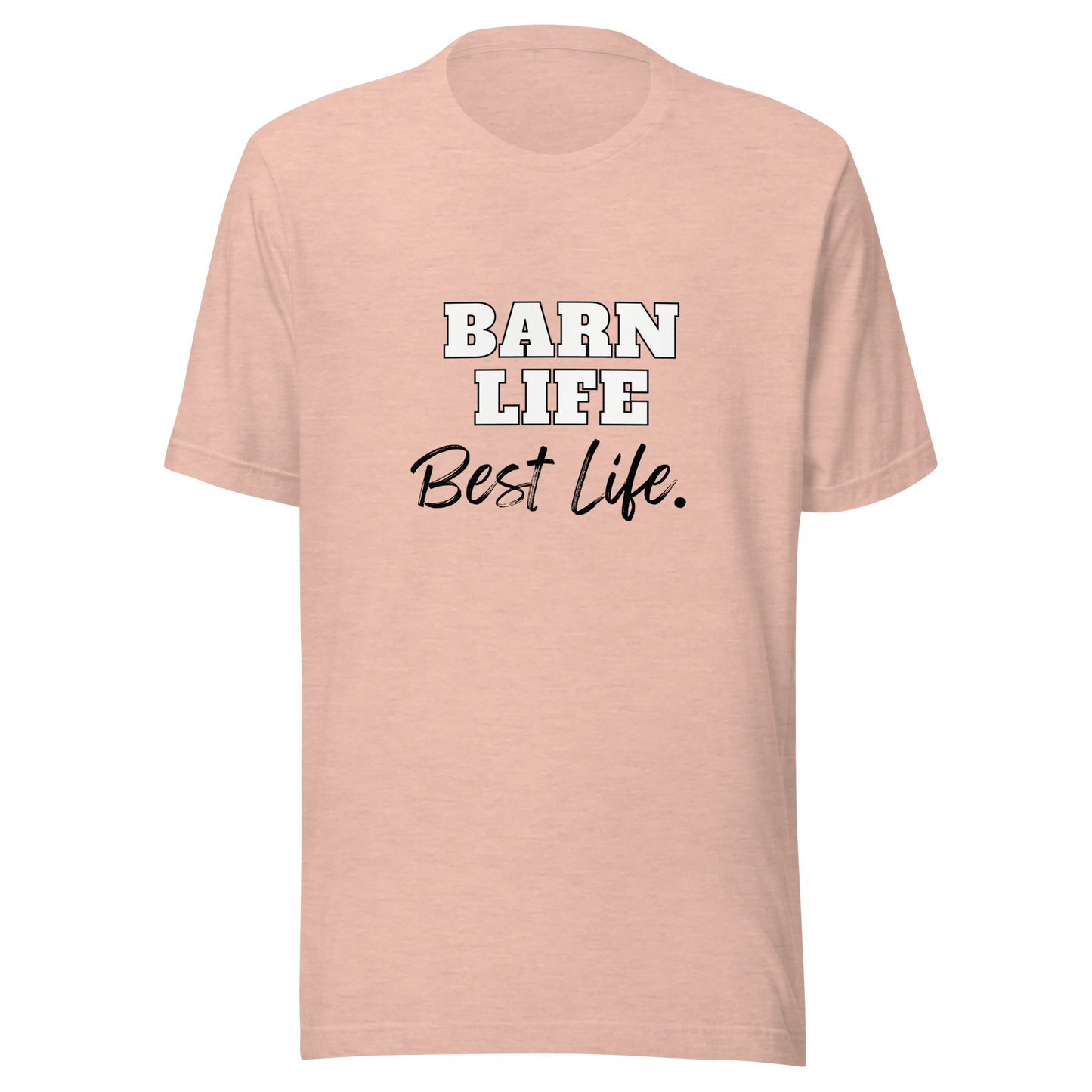Barn Life, Best Life Tee