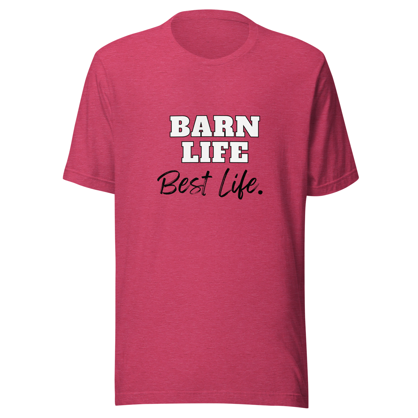 Barn Life, Best Life Tee